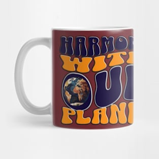 harmony with our planet Mug